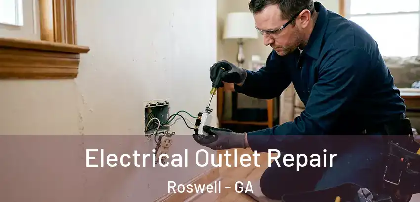 Electrical Outlet Repair Roswell - GA