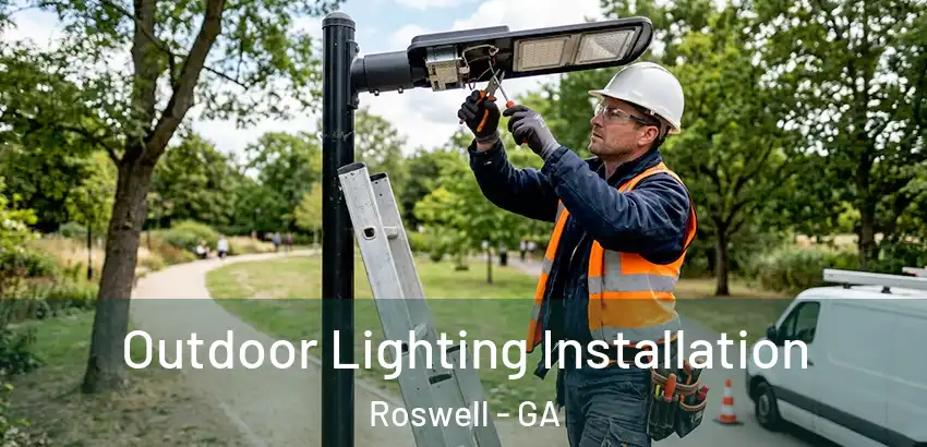  Outdoor Lighting Installation Roswell - GA